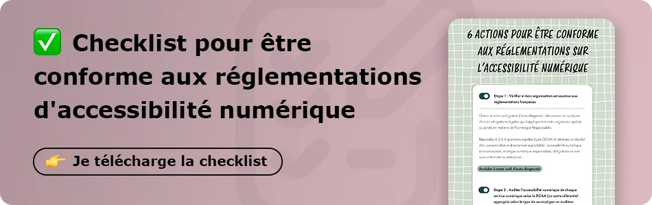 Téléchargez la checklist pour être conforme aux réglementations d'accessibilité numérique