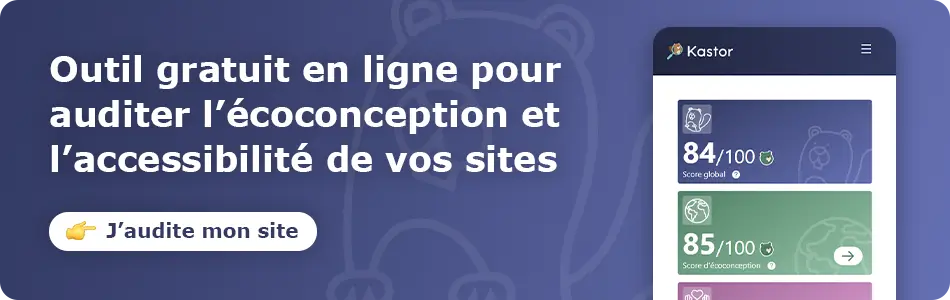 Accéder à l'outil d'audit d'écoconception et d'accessibilité Kastor.green